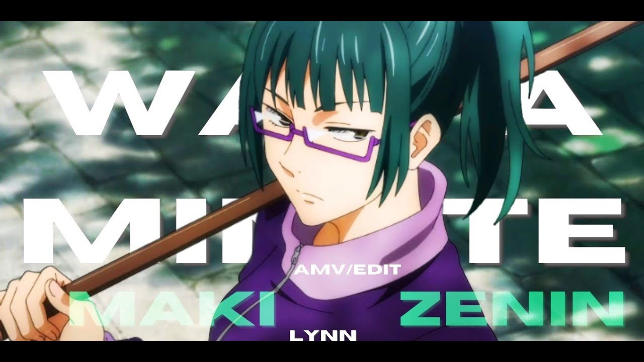 (50 Sub Special 🥳🎉) Maki Zenin - Wait A Minute [JJK AMV/Edit]