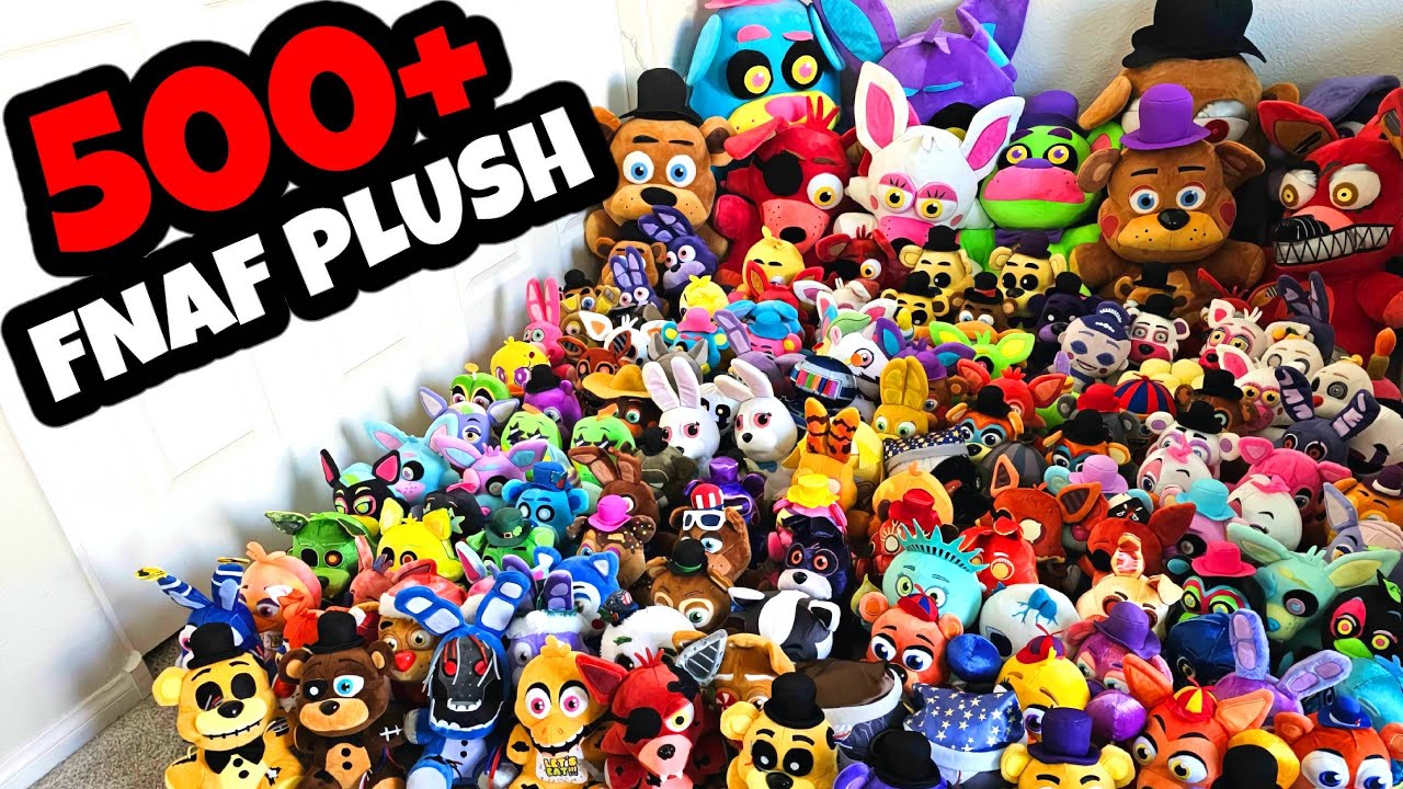 500+ FIVE NIGHTS AT FREDDY'S PLUSH COLLECTION! - 2024 Complete Fnaf Collection