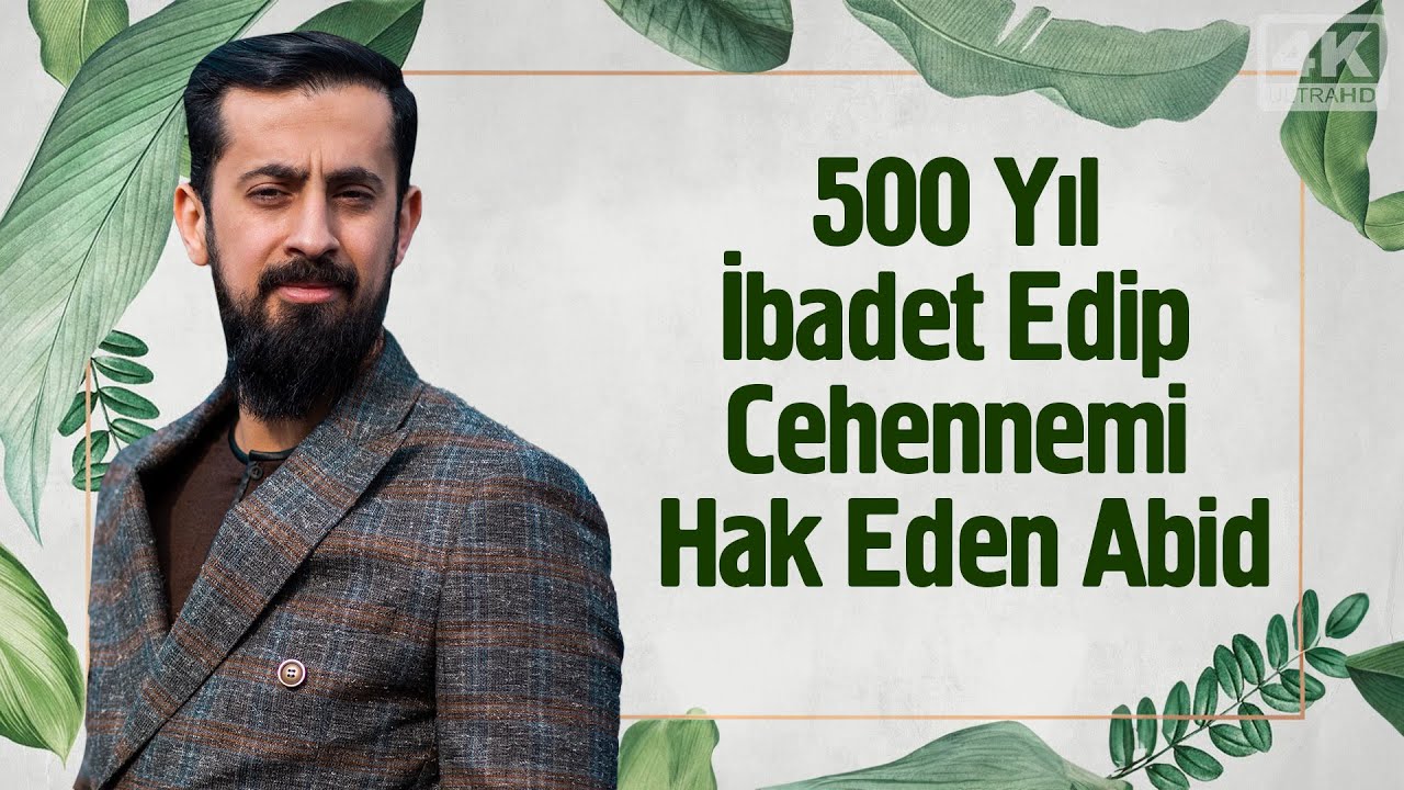 500 Yıl İbadet Edip Cehennemi Hak Eden Âbid | Mehmet Yıldız @hayalhanem