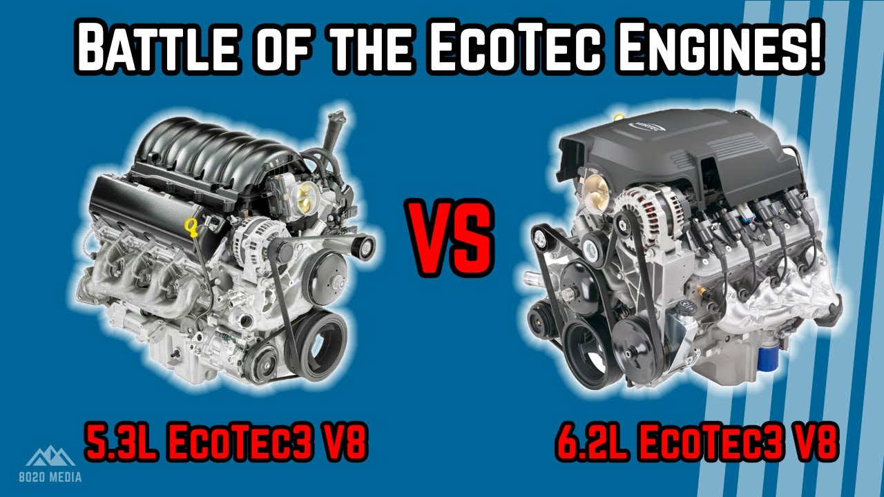 5.3 vs 6.2 EcoTec3 - Which is Better?