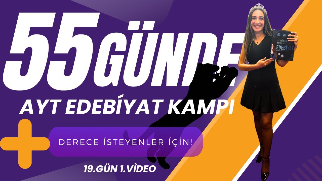 55 GÜNDE AYT EDEBİYAT KAMPI /DİVAN EDEBİYATI FULL TEKRAR / 19.GÜN 1.VİDEO