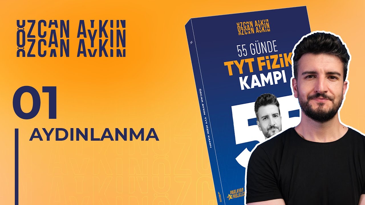 55 Günde TYT Fizik Kampı | 37. Gün | Işık Şiddeti ve Işık Akısı | Aydınlanma - 1 | Optik | 2025