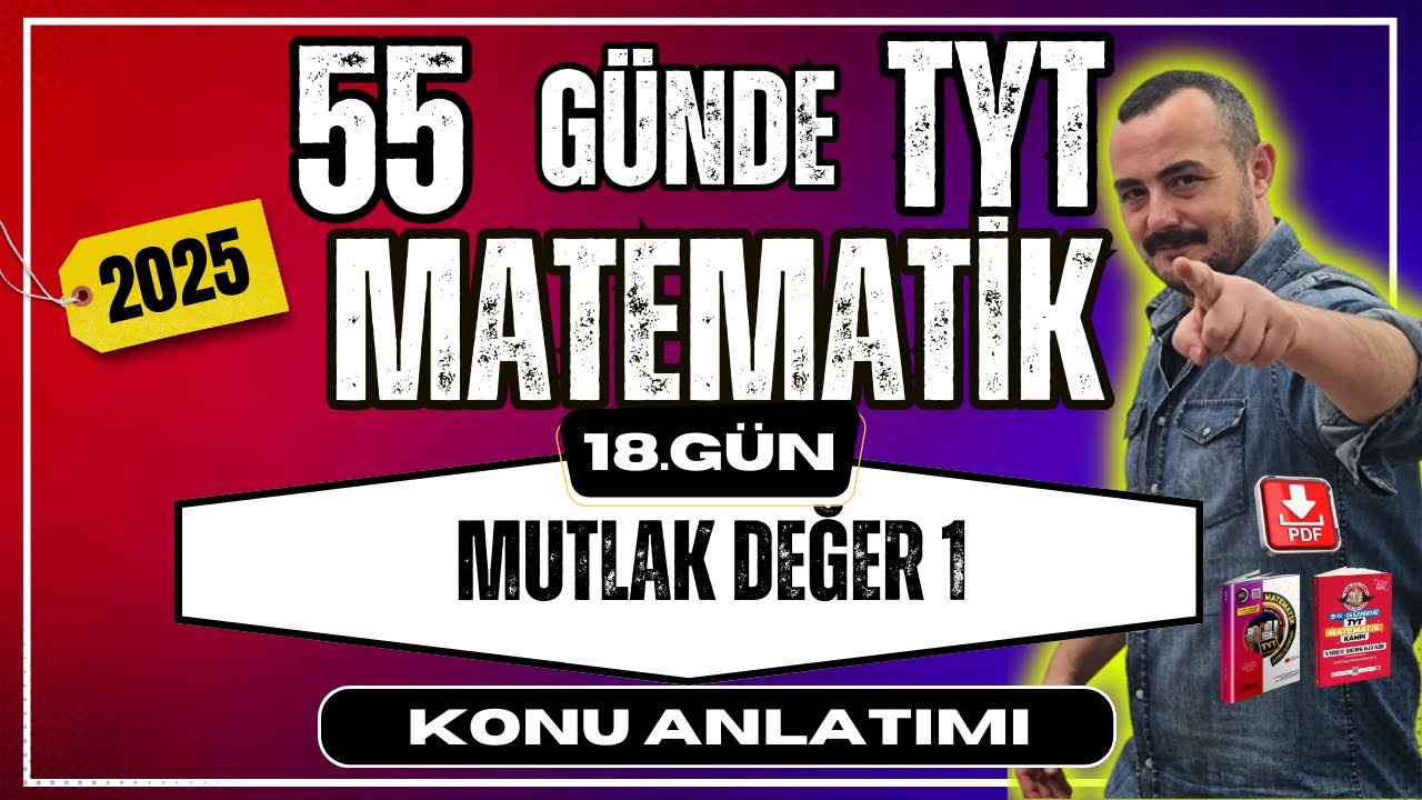 55 Günde TYT Matematik Kampı | 18. Gün | Mutlak Değer  1 | Konu Anlatımı 2025