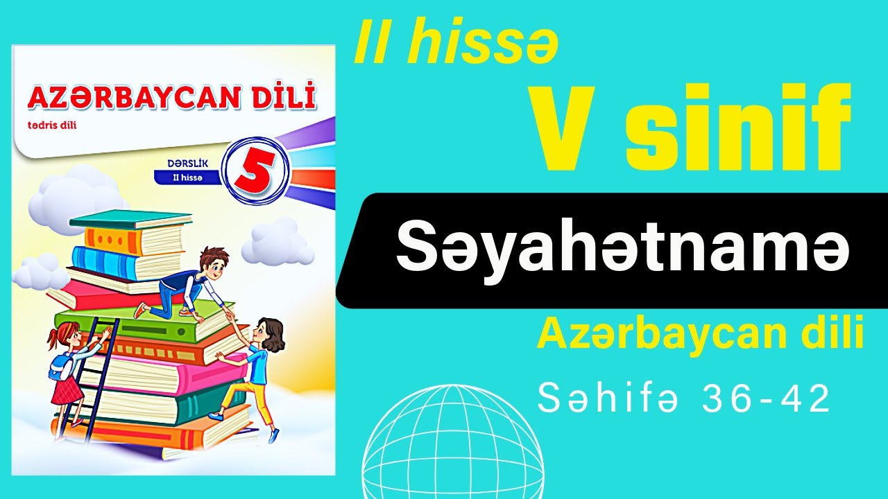 5-ci sinif Az. dili 2-ci hissə. Səh 36,37,38,39,40,41,42 #cəbrayılmüəllim