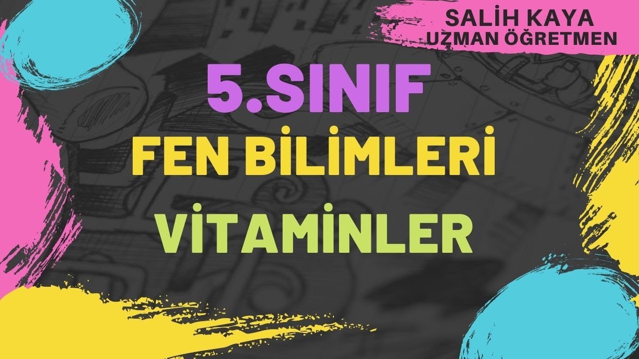 5.SINIF  FEN BİLİMLERİ VİTAMİNLER  #VİTAMİN #BESİN #GIDA  #BESLENME #SAĞLIK #CVİTAMİNİ #B
