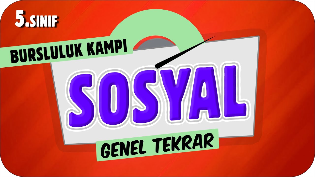 5.Sınıf Sosyal Genel Tekrar ✍ 2023 Bursluluk Kampı