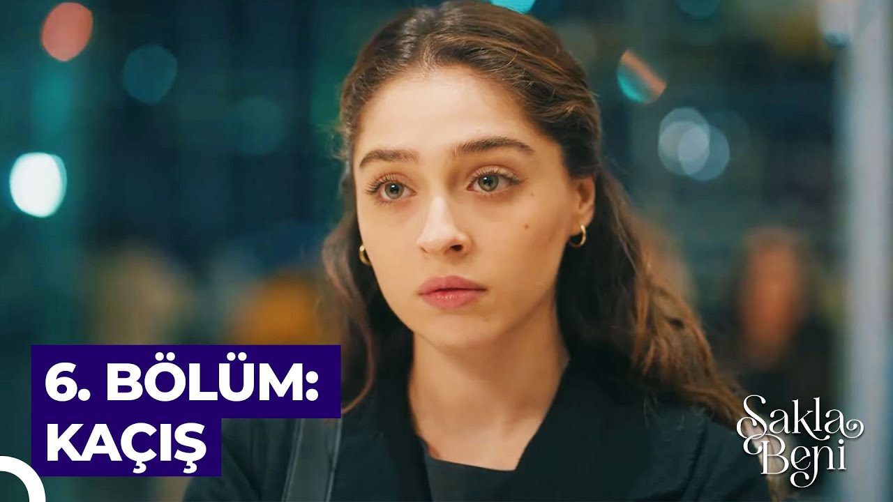 6. BÖLÜM: KAÇIŞ | Sakla Beni Özet