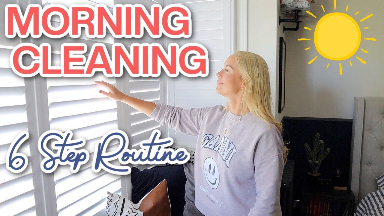6 STEP MORNING CLEANING ROUTINE  |  FAST DAILY MORNING CLEAN