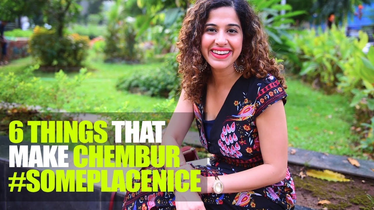 6 Things That Make Chembur #SomePlaceNice | Curly Tales