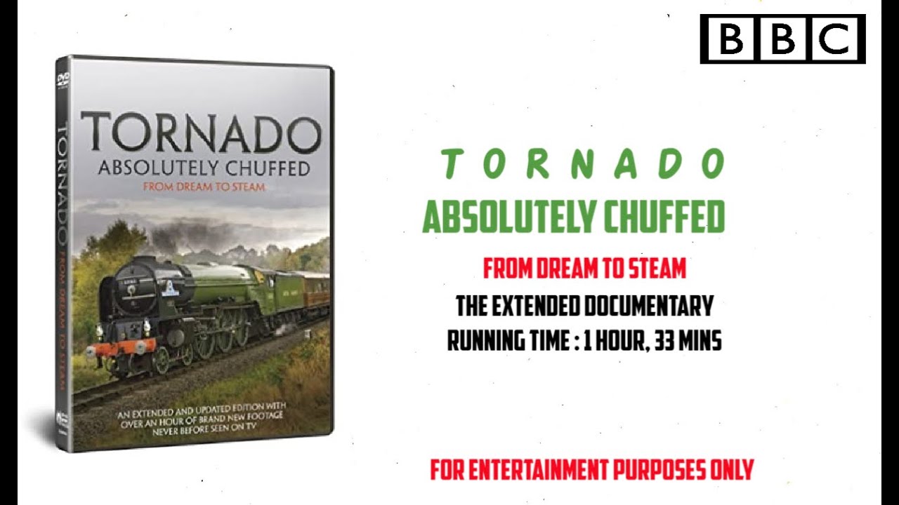 60163 Tornado - Absolutely Chuffed - The Extended Documentary