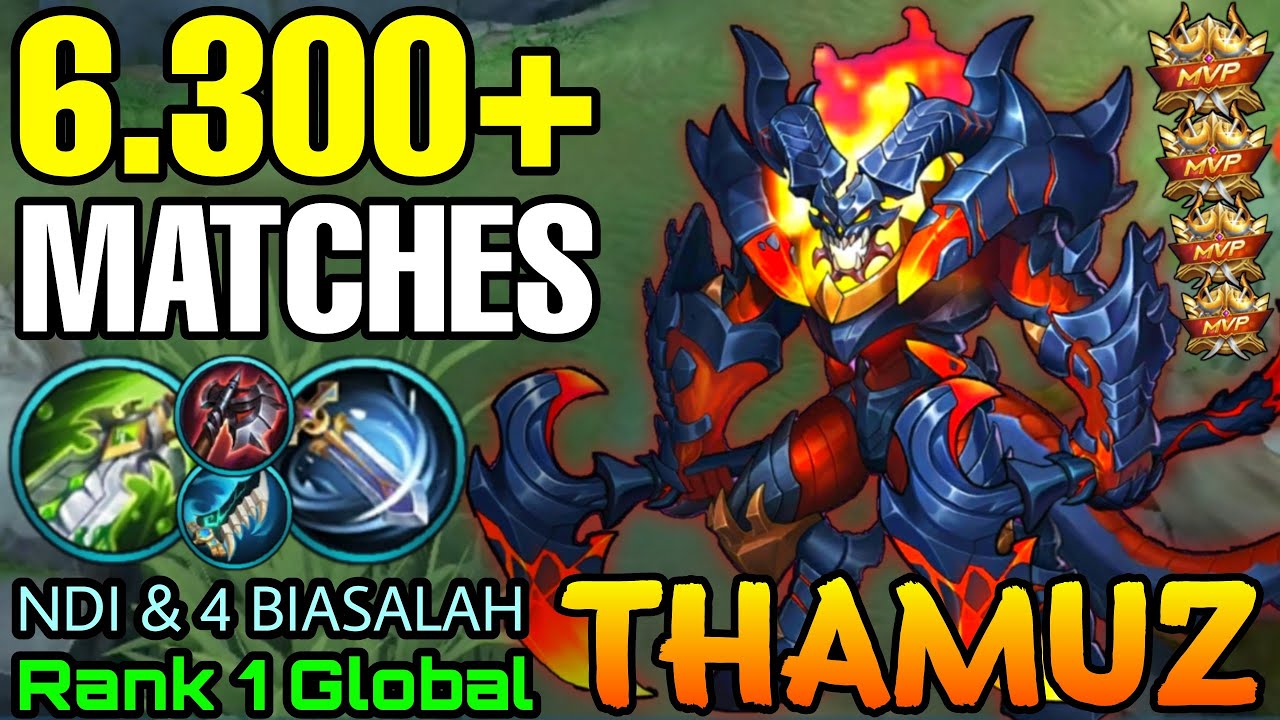 6,300+ Matches Thamuz MVP Streak Build! - Top 1 Global Thamuz NDI & 4 BIASALAH - MLBB