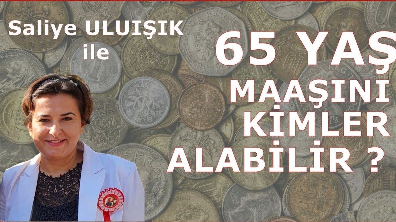 65 YAŞ MAAŞINI KİMLER ALABİLİR? ŞARTLARDA ÇOK ÖNEMLİ DEĞİŞİKLİK. #SGK#EMEKLİLİK#SOSYAL YARDIM