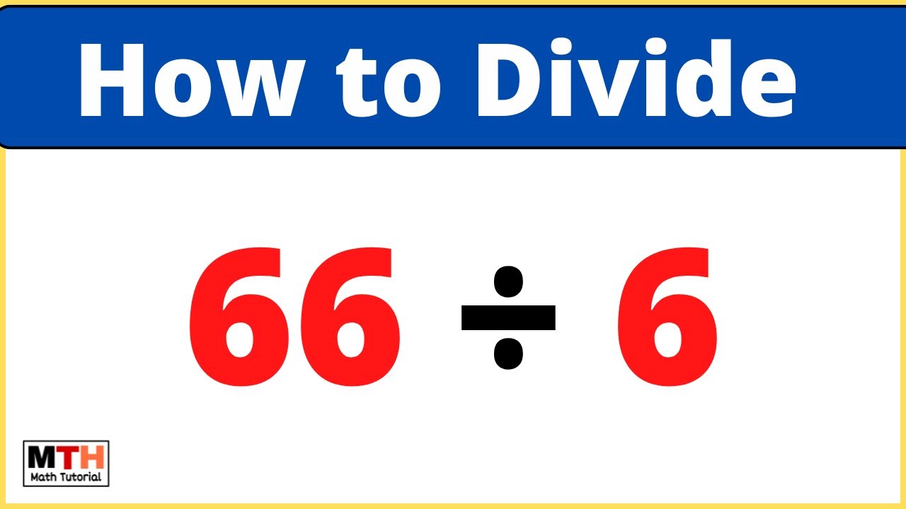 66 divided by 6 (66÷6)
