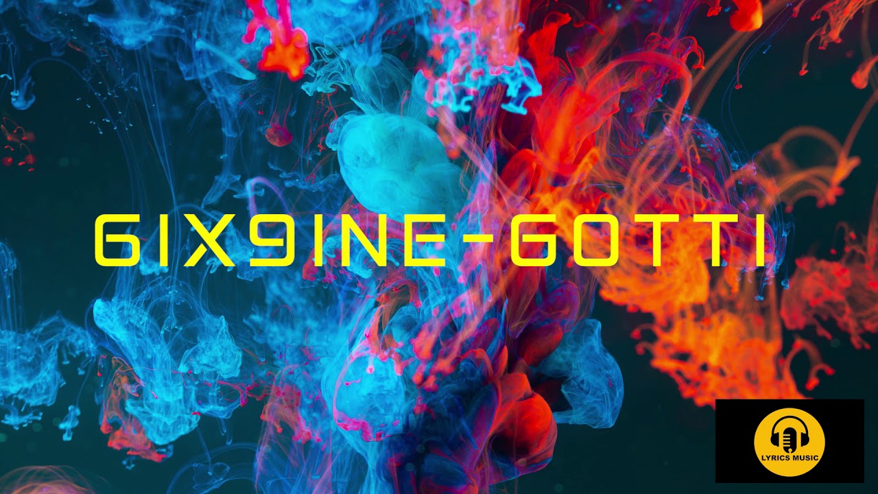 6IX9INE GOTTI (lyrics)
