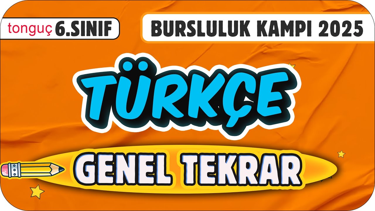 6.Sınıf Türkçe Genel Tekrar ✍ 2025 Bursluluk Kampı