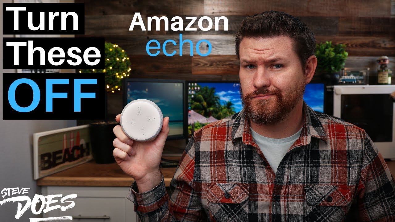 7 Alexa Features You Need To Turn OFF Right NOW