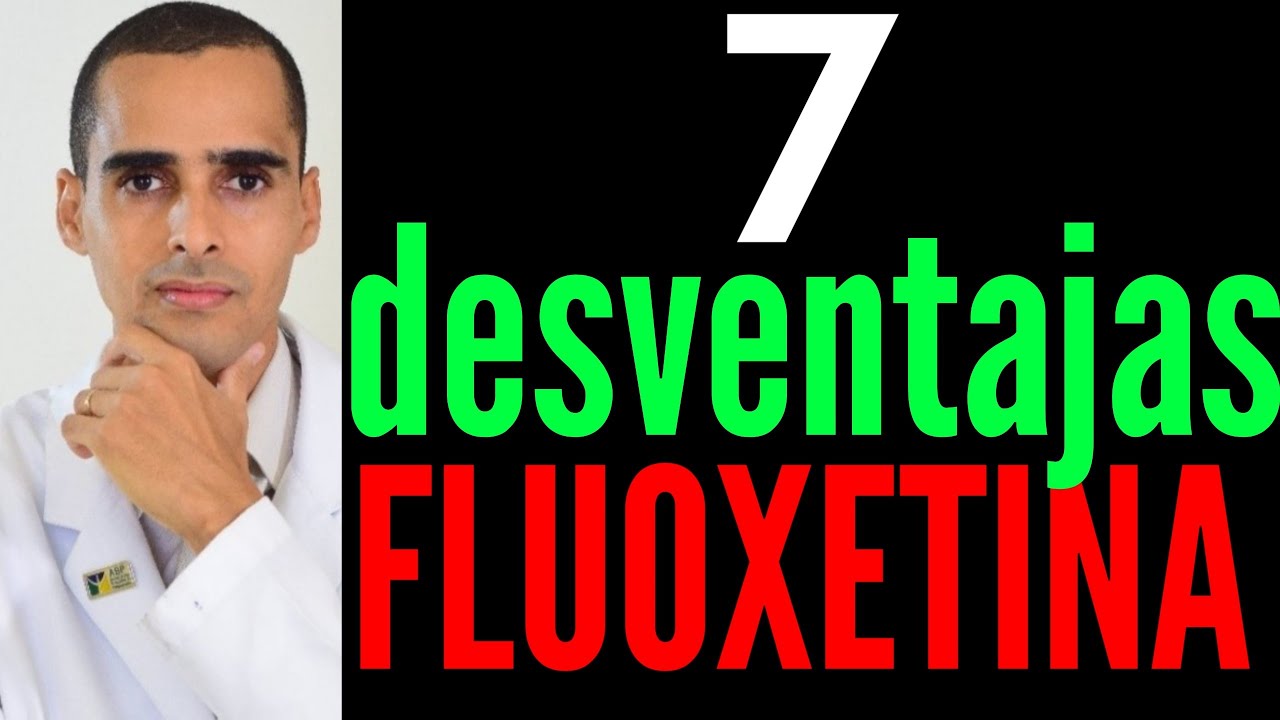 7 disadvantages of fluoxetine, why not use fluoxetine?