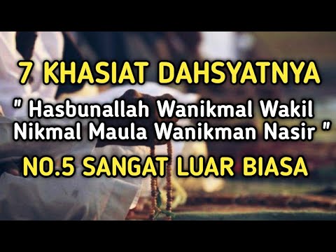 7 Khasiat Dzikir Hasbunallah Wanikmal Wakil Nikmal Maula Wanikman Nasir