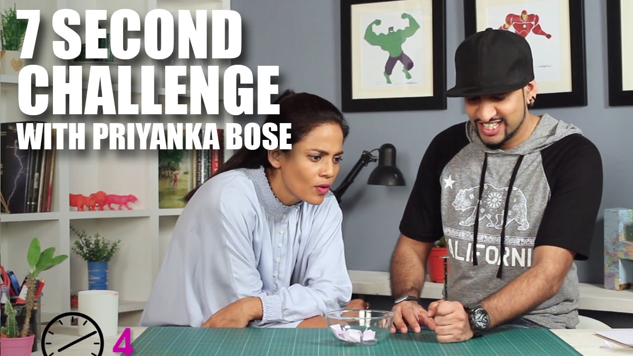 7 Second Challenge With Priyanka Bose