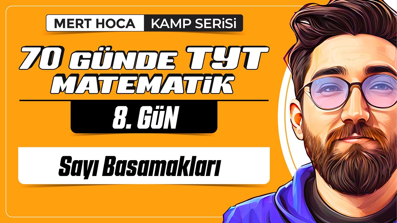 70 Günde TYT Matematik Kampı | 8.Gün | Tek Video | Sayı Basamakları | 2024 | #merthoca