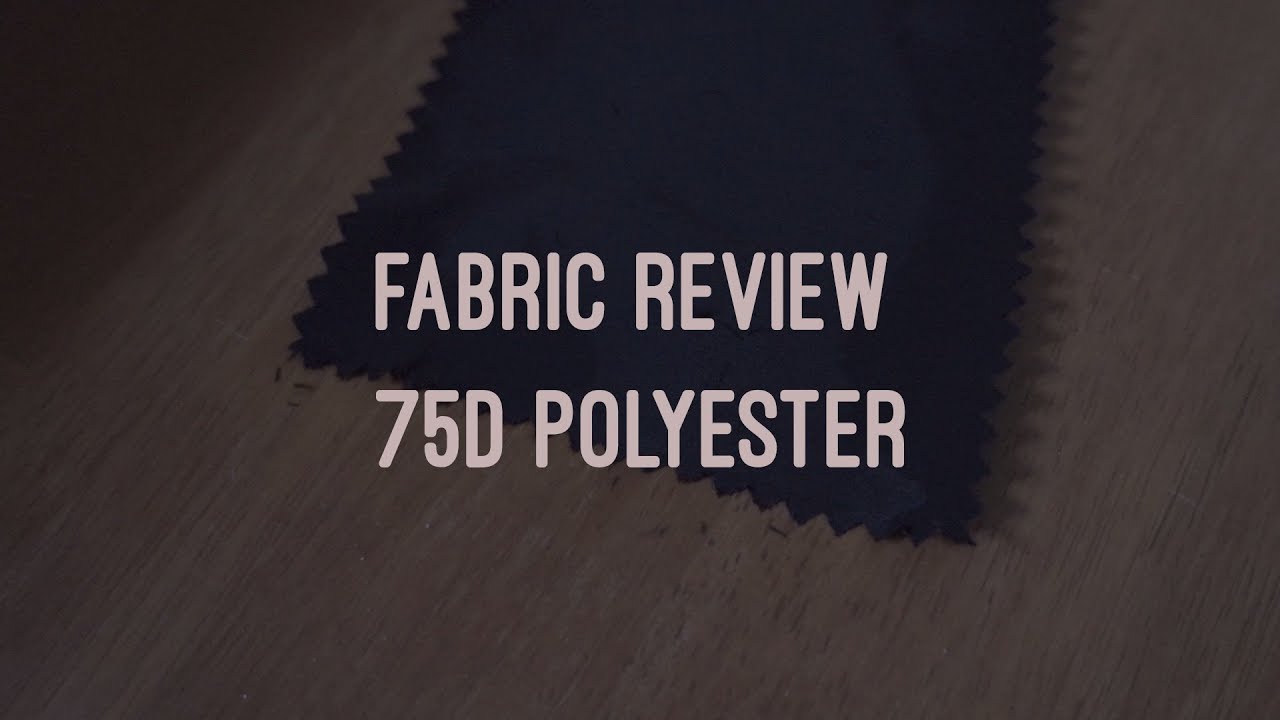 75 Denier Polyester [Fabric Review]