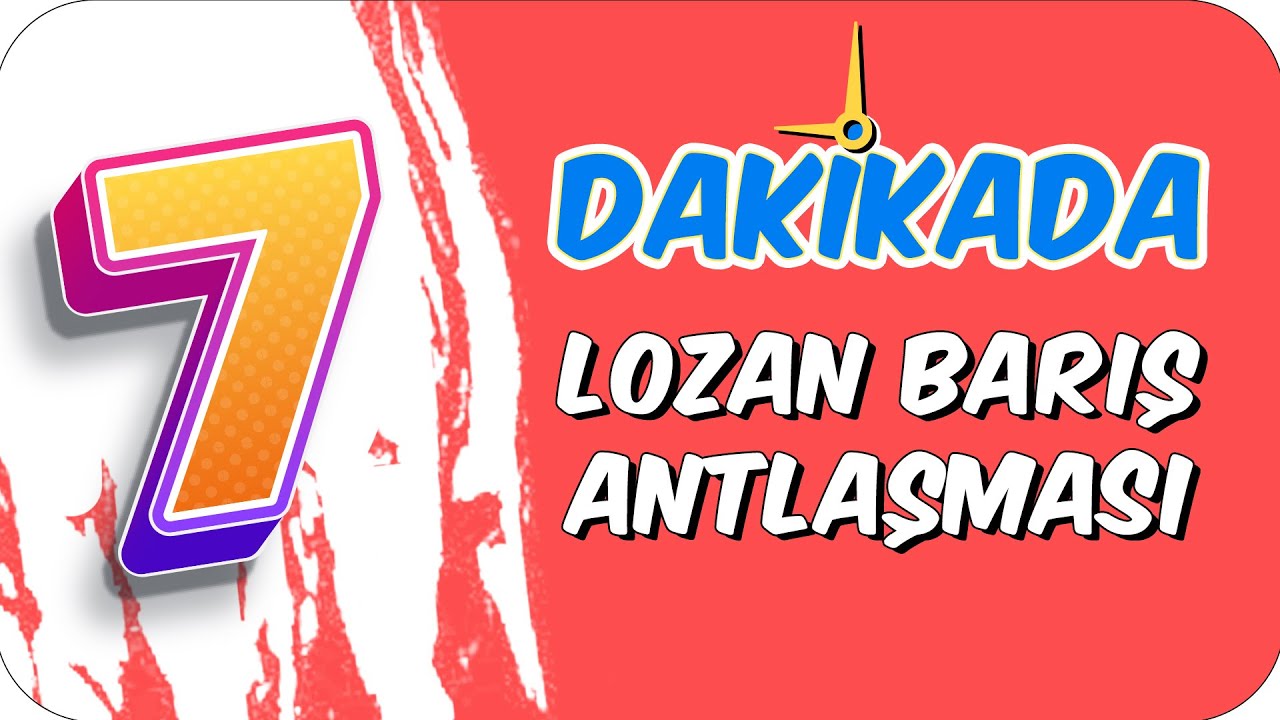7dk'da LOZAN BARIŞ ANTLAŞMASI