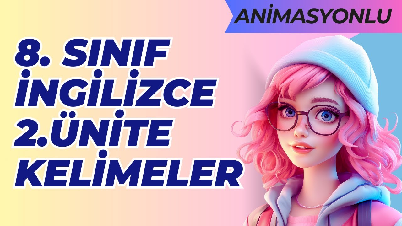 8. Sınıf İngilizce 2. Ünite Kelimeler | Teen Life