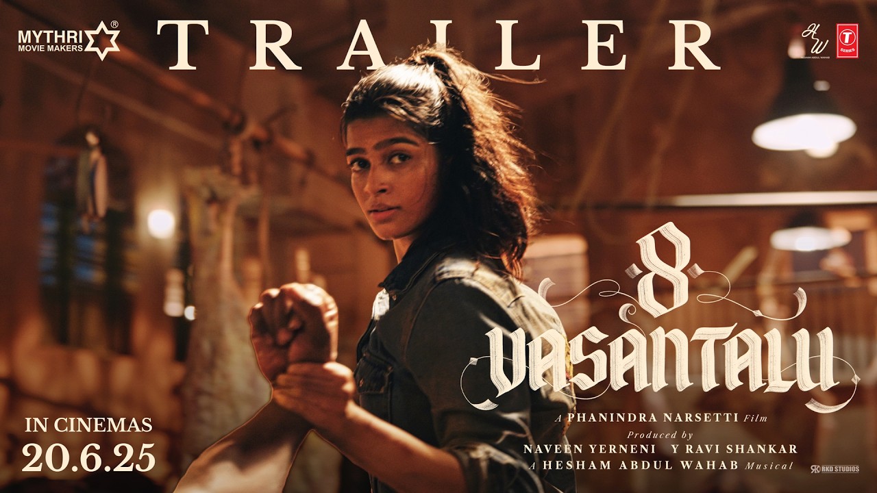 8 Vasantalu - Trailer | Ananthika Sanilkumar | Phanindra Narsetti | Hesham Abdul Wahab