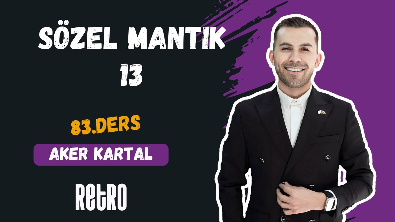 83) Sözel Mantık - 13 | Aker KARTAL - 2025