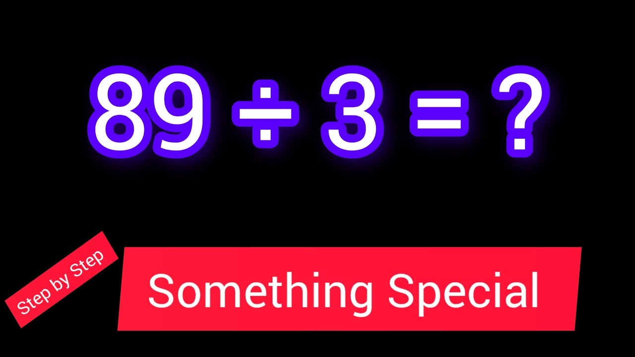 89 Divided by 3 ||89 ÷ 3||How do you divide 89 by 3 step by step?||Long Division||89/3