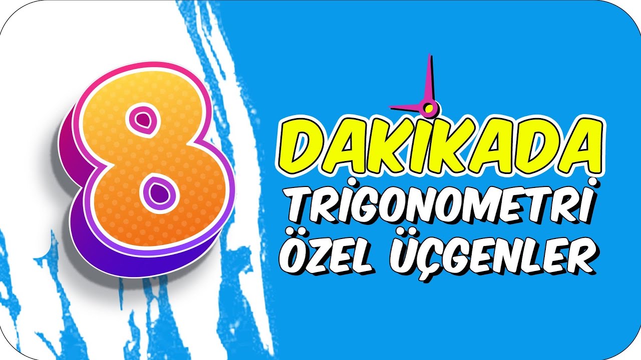 8dk'da TRİGONOMETRI ÖZEL ÜÇGENLER