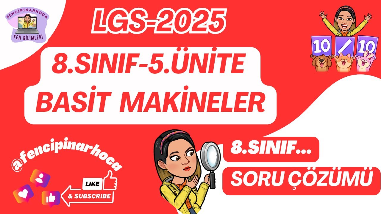 8.SINIF LGS SORU ÇÖZÜMÜ FEN BİLİMLERİ 5. ÜNİTE BASİT MAKİNELER LGS SORU ÇÖZÜMÜ (2025)