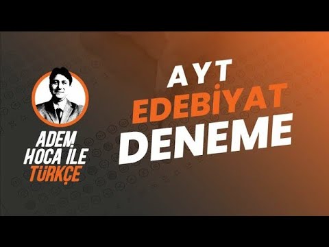 9) AYT EDEBİYAT DENEME ÇÖZÜMÜ 9 / 2020 AYT / ( ADEM HOCA)