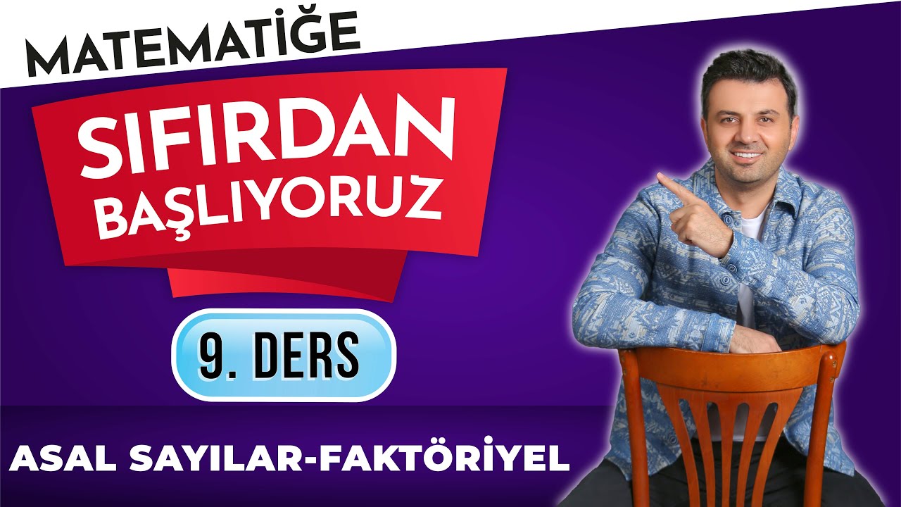 9. DERS - ASAL SAYILAR VE FAKTÖRİYEL | #sıfırdanmatematikkampı | TYT | MSÜ | KPSS | DGS | LİSELİLER
