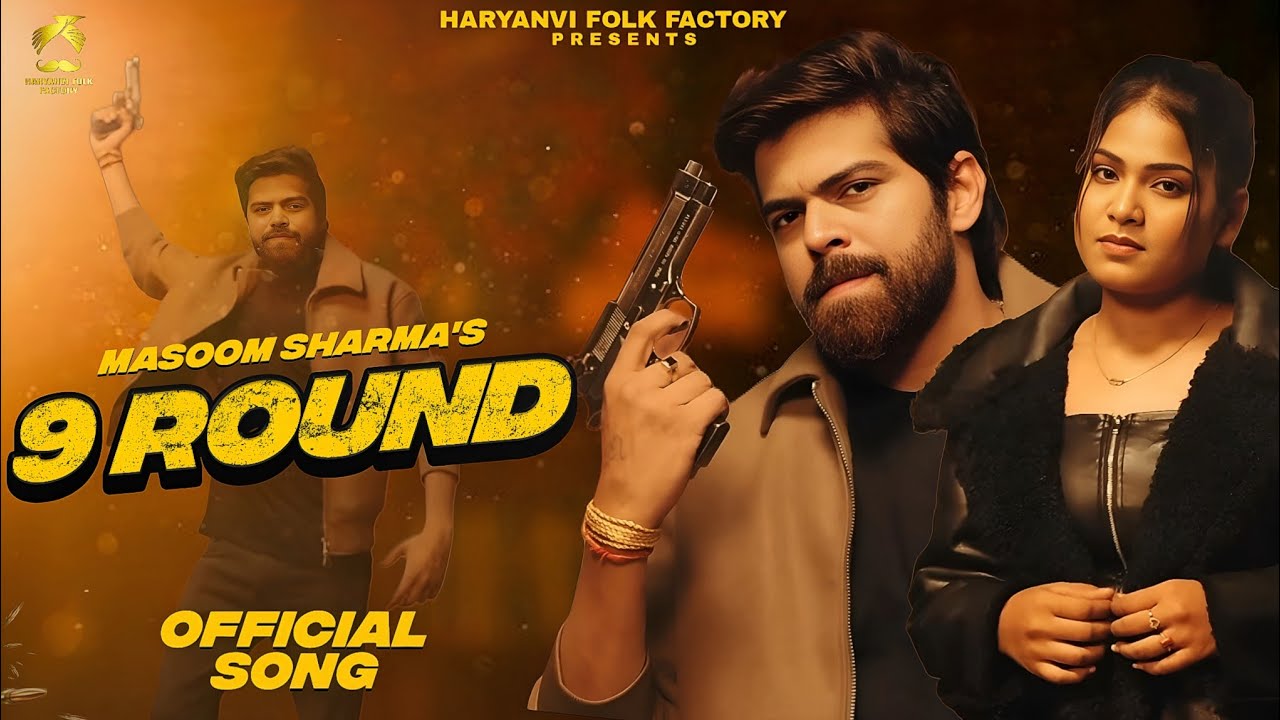 9 Round -  Badmashi Song | Masoom Sharma New Song | Sandy Kuchrana | New Haryanvi Song 2025
