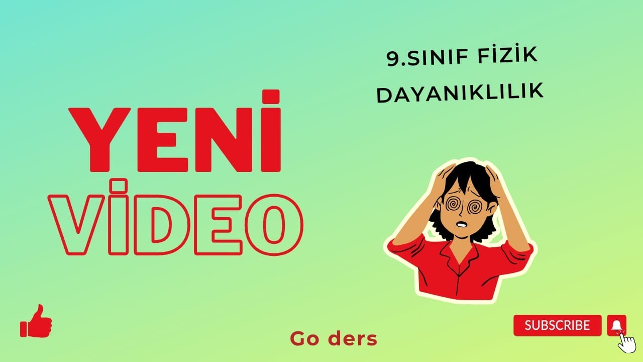 9. SINIF FİZİK (DAYANIKLILIK)