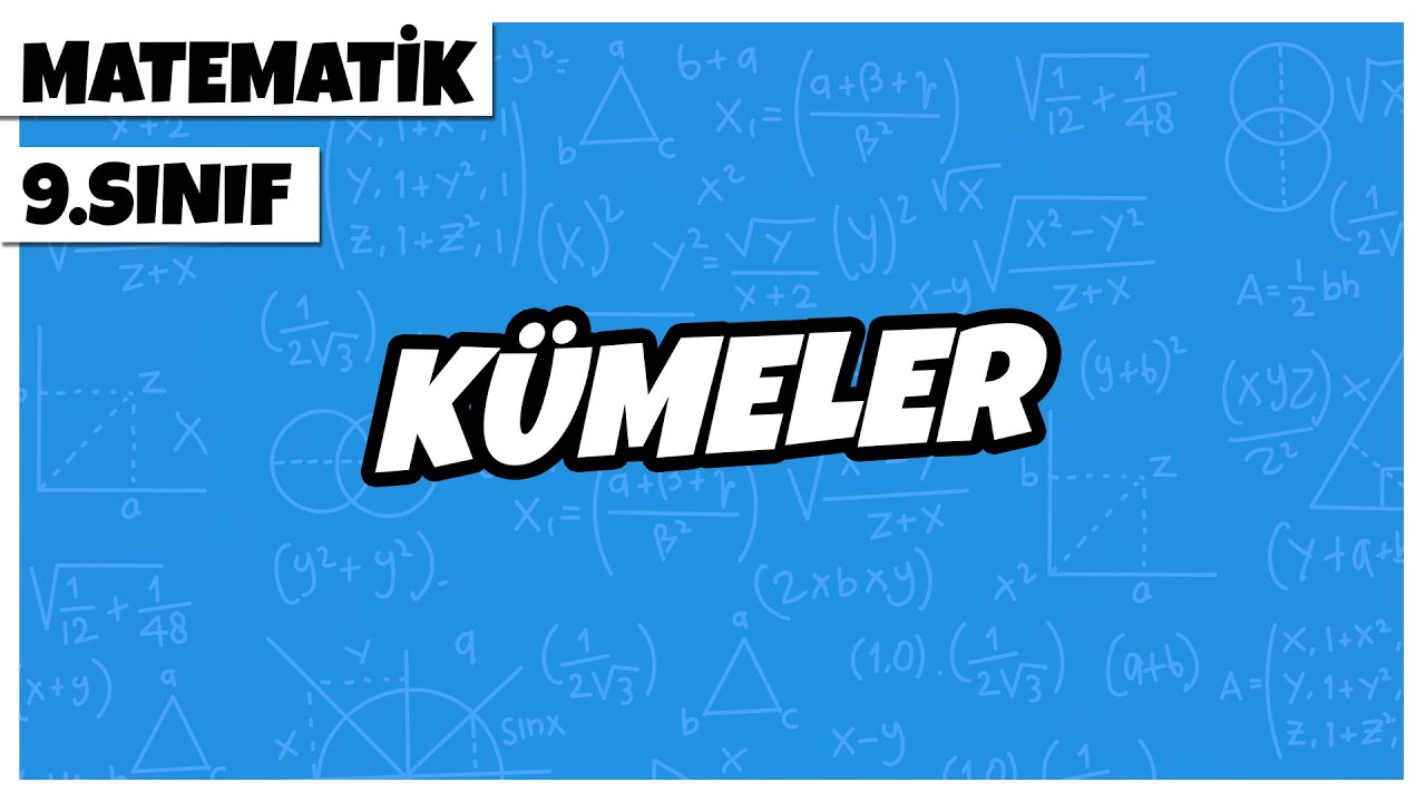 9. Sınıf Matematik - Kümeler | 2022