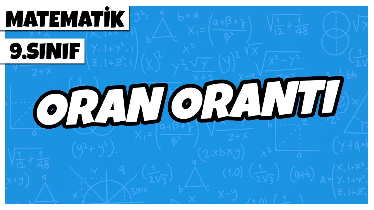 9. Sınıf Matematik - Oran Orantı | 2022