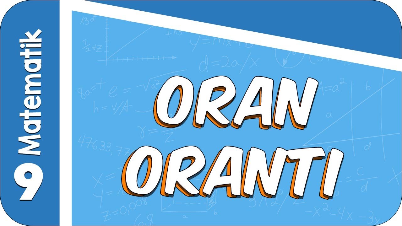 9. Sınıf Matematik: Oran - Orantı #2022