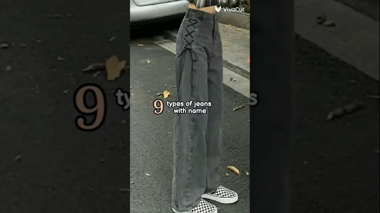 9 types of jeans with name || #trending #aesthetic #1millionviewers #views #popular #shorts
