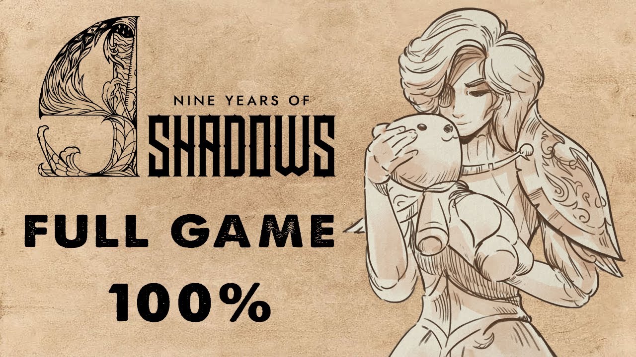 9 Years of Shadows: Full Game [100%] (No Commentary Walkthrough)