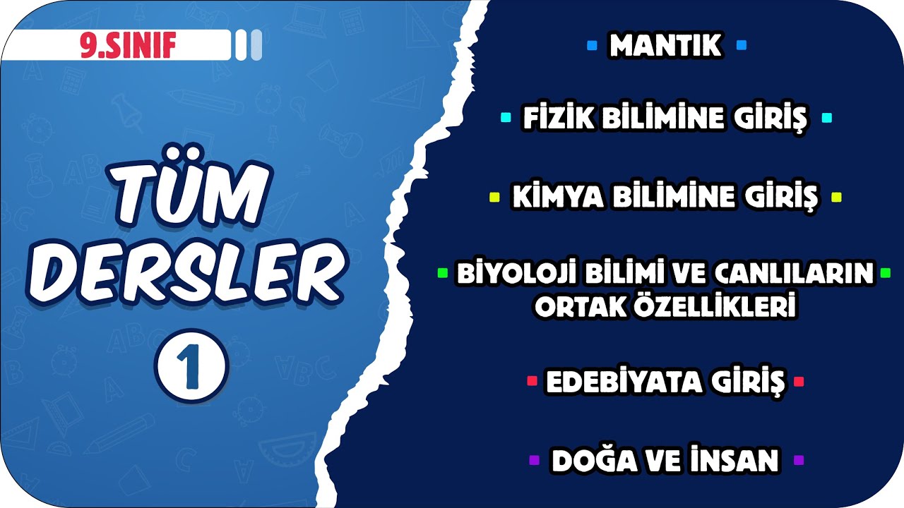 9.Sınıf | Tüm Dersler - 1 Konu Anlatımları & Soru Çözümleri