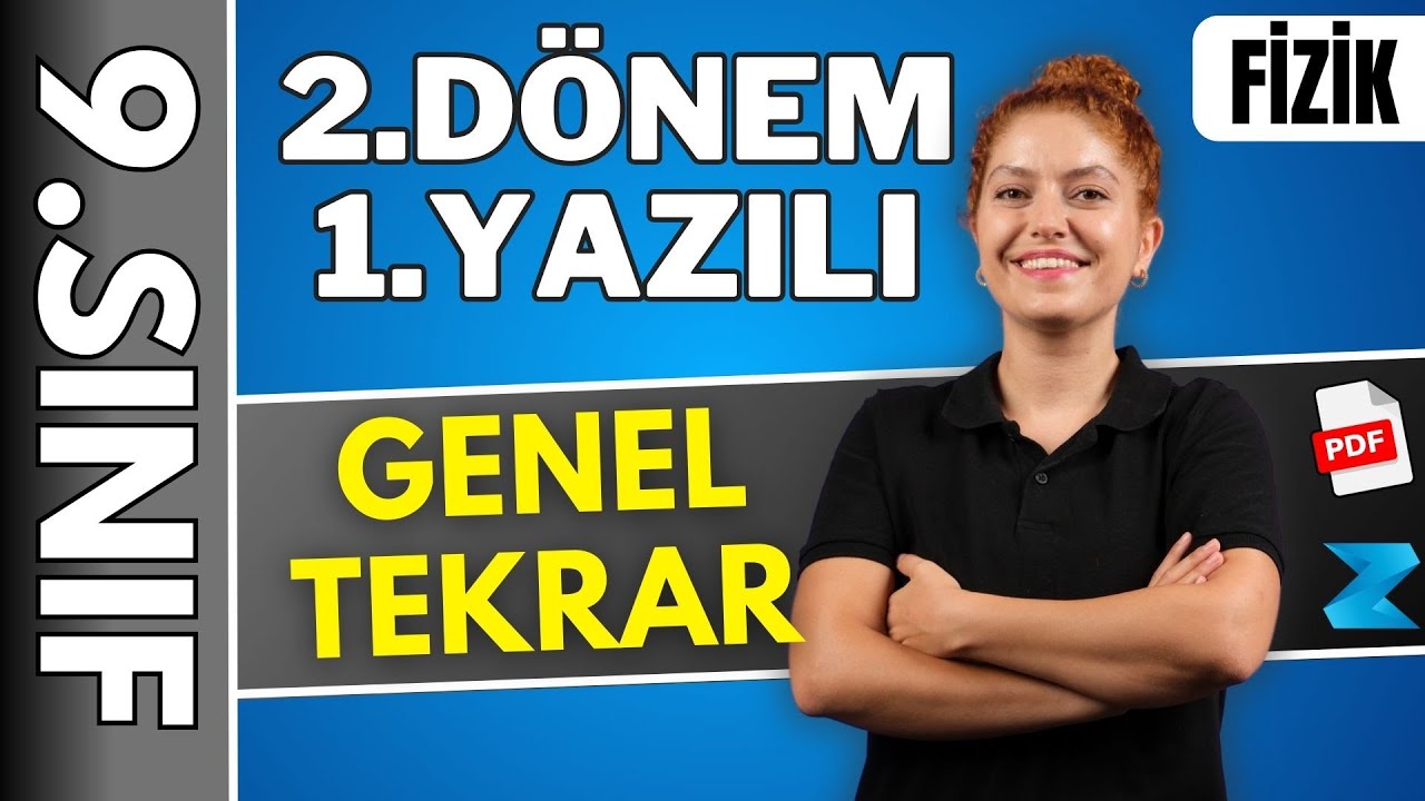 9.sınıf fizik 2.dönem 1. yazılıya hazırlık - 9. Sınıf Fizik Genel Tekrar Konu anlatımı | 2025 📂PDF