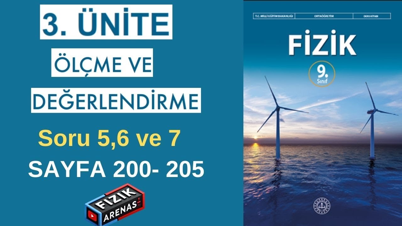9.Sınıf Fizik Kitabı | 3. Ünite Ölçme ve Değerlendirme Soru ve Cevapları | Sayfa 200-205 son 3 soru)
