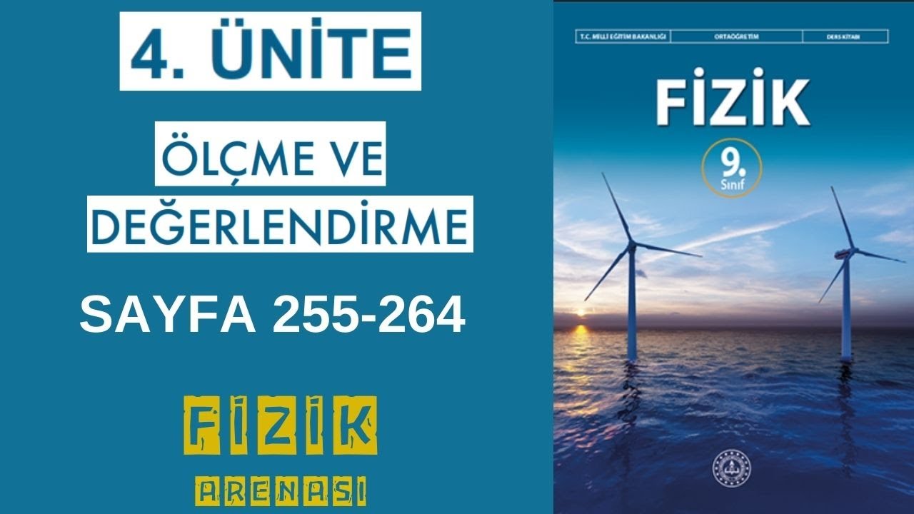 9.Sınıf Fizik Kitabı | 4. Ünite Ölçme ve Değerlendirme Soru ve Cevapları | Sayfa 255-264