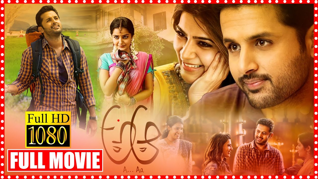A Aa Telugu Full Length HD Movie | Nithiin | Samantha | Anupama | Trivikram | Cine Square