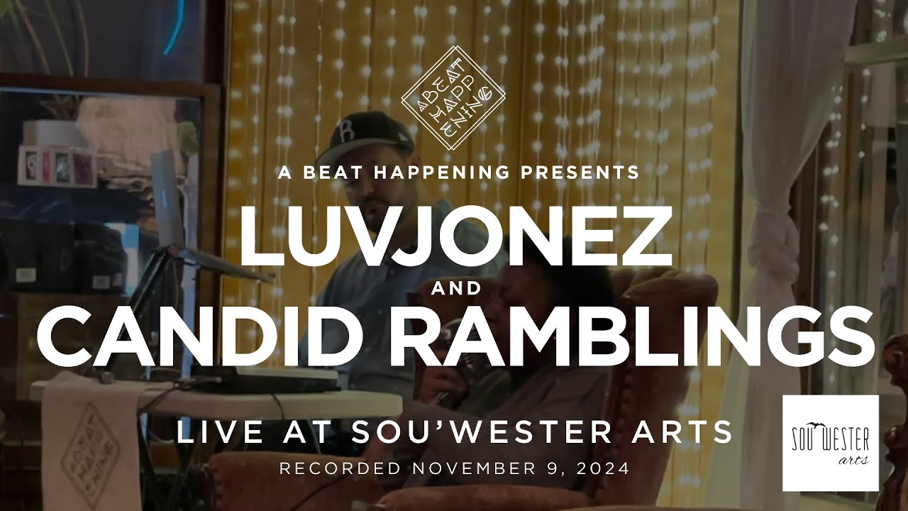 A Beat Happening Presents: Luvjonez x Candid Ramblings - Live at Sou'wester Arts