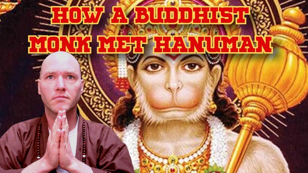 A BUDDHIST MONK MEETS LORD HANUMAN - The Marriage of Emptiness and Energy - Julian M. Polzin
