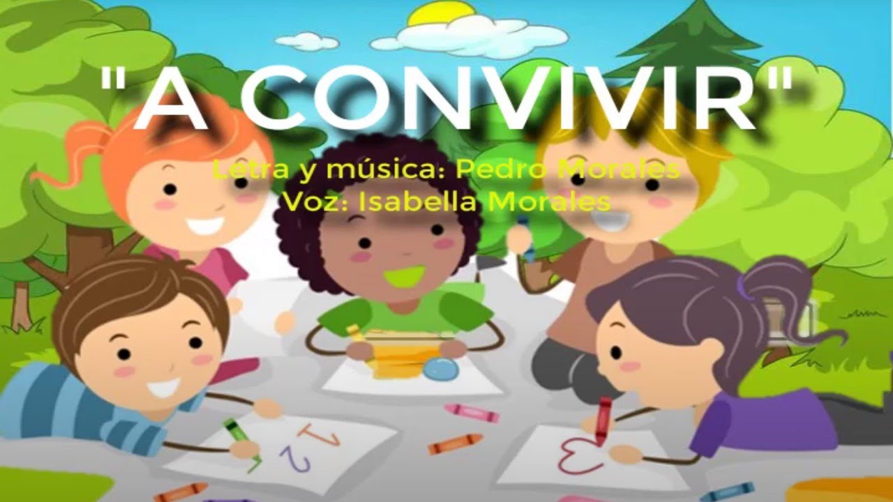 A CONVIVIR - Canción infantil sobre la sana convivencia