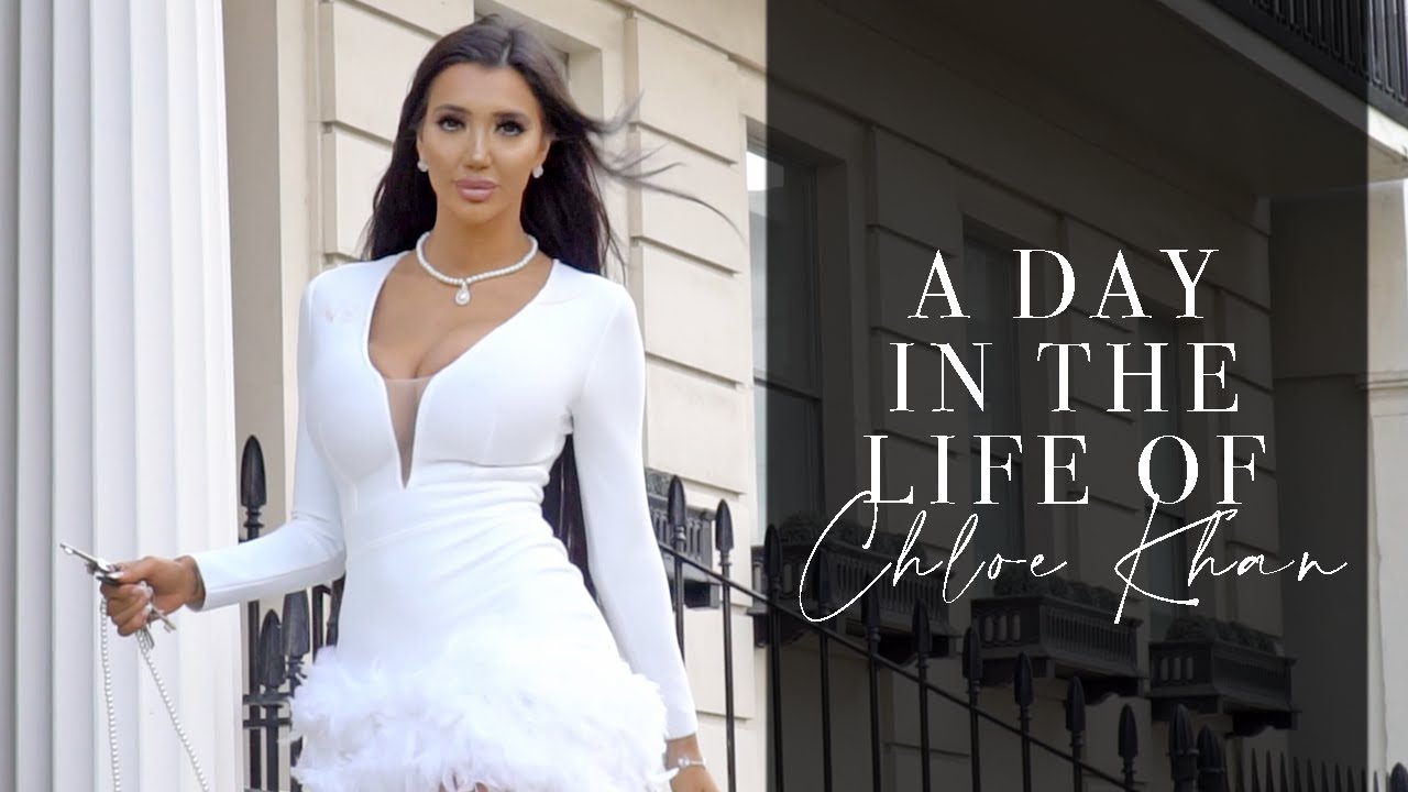 A DAY IN THE LIFE OF CHLOE KHAN
